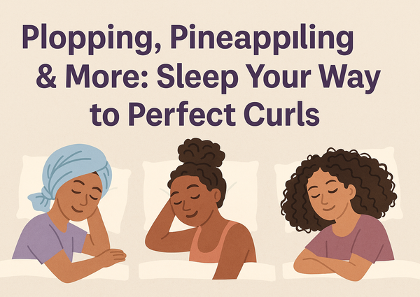 Plopping, Pineappling & More: Sleep Your Way to Perfect Curls