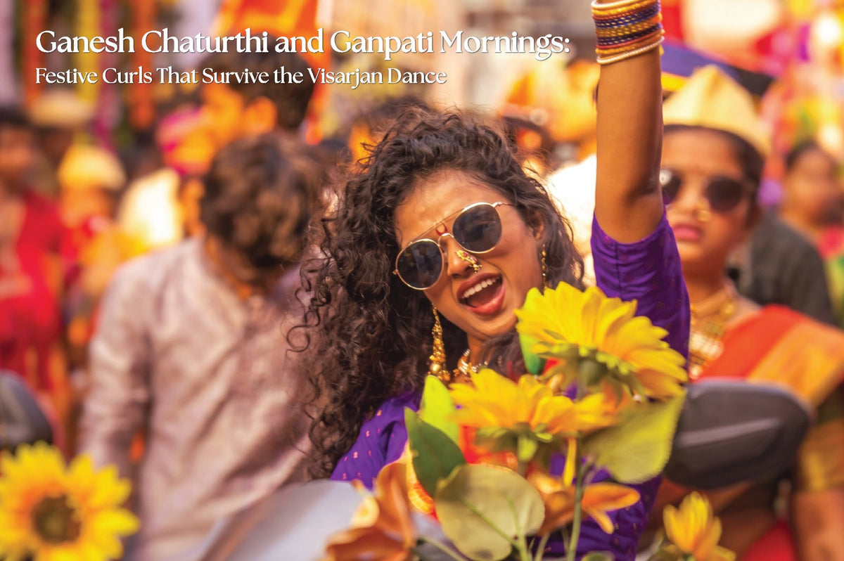 Ganesh Chaturthi and Ganpati Mornings: Festive Curls That Survive the Visarjan Dance